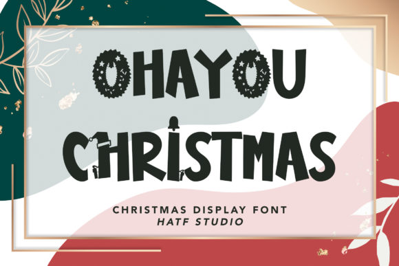Ohayou Christmas: A Festive Display Font for Small Business Branding